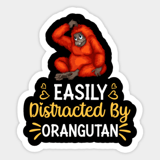 Easily Distracted By orangutan Sticker